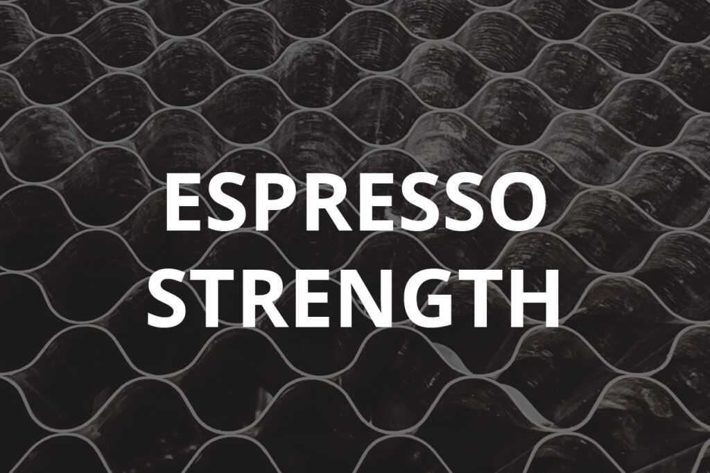 Espresso-Strength